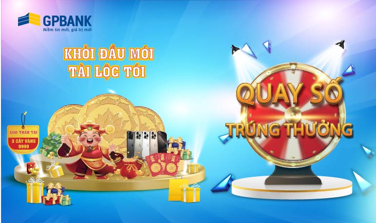 THÔNG BÁO LỄ QUAY SỐ TRÚNG THƯỞNG CTKM "KHỞI ĐẦU MỚI - TÀI LỘC TỚI"
